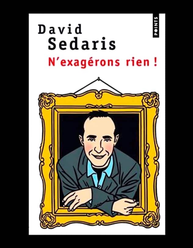 N'exagérons rien !, David Sedaris