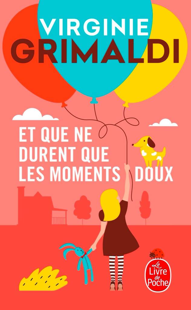 «Et que ne durent que les moments doux», Virginie Grimaldi